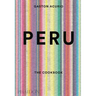 Peru: The Cookbook