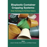 Bioplastic Container Cropping Systems: Green Technology for the Green Industry