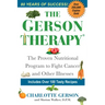 The Gerson Therapy: The Natural Nutritional Program to Fight Cancer and Other Illnesses