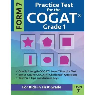 Practice Test for the CogAT Grade 1 Form 7 Level 7: Gifted and Talented Test Prep for First Grade; CogAT Grade 1 Practice Test; CogAT Form 7 Grade 1,