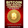 Bitcoin and Digital Currency for Beginners: The Basic Little Guide
