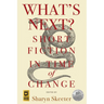 What's Next? Short Fiction in Time of Change