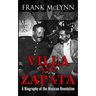 Villa and Zapata: A Biography of the Mexican Revolution