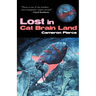 Lost in Cat Brain Land