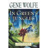 In Green's Jungles: The Second Volume of 'The Book of the Short Sun'