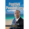 Positive Possibilities: My Game Plan for Success