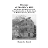 History of Weddle's Mill And Other Old Mills Located Near Doylesville on Muddy Creek In Madison County, Kentucky