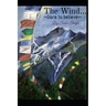 The Wind...: Dare to believe