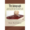 The Autograph: Secrets, lies and deception all spill over on the baseball field.