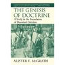 The Genesis of Doctrine: A Study in the Foundation of Doctrinal Criticism