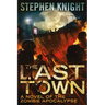 The Last Town: A Novel of the Zombie Apocalypse