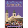 Medjugorje Complete: The Definitive Account of the Visions and Visionaries