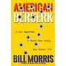 American Berserk: A Cub Reporter, a Small-Town Daily, the Schizo '70s