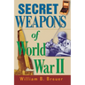 Secret Weapons of World War II