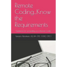 Remote Coding...Know the Requirements: Guidance for succeeding as a remote coder.