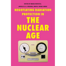 Negotiating Radiation Protection in the Nuclear Age