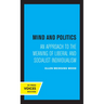 Mind and Politics: An Approach to the Meaning of Liberal and Socialist Individualism