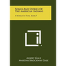 Songs and Stories of the American Indians: A World in Tune, Book 9