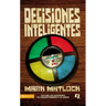 Decisiones inteligentes Softcover Wisdom On... Making Good Decisions