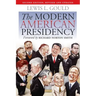 The Modern American Presidency: Second Edition, Revised and Updated
