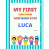 My First Learn-To-Write Your Name Book: Luca