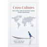 Cross Cultures: How Global Families Negotiate Change Across Generations