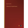 A Manual for Hospital Nurses