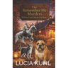 The Remember Me Murders: The Willows Creek Cozy Mystery Series