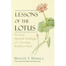 Lessons of the Lotus: Practical Spiritual Teachings of a Traveling Buddhist Monk