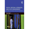 Youth, Critical Literacies, and Civic Engagement: Arts, Media, and Literacy in the Lives of Adolescents