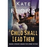 A Child Shall Lead Them (A Joe Burgess Mystery, Book 6)