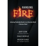 Hanging Fire: Achieving Predictable Results in an Uncertain World