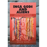 Inca Gods and Aliens: A Novel about the Incan Journey of Discovery, Conquest, and the Future