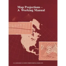 Map Projections: A Working Manual (U.S. Geological Survey Professional Paper 1395)