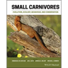 Small Carnivores: Evolution, Ecology, Behaviour and Conservation