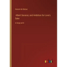Albert Savarus; and Ambition for Love's Sake: in large print