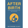 After Birth: Postpartum Recovery of the Body and Mind