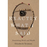 Exactly What I Said: Translating Words and Worlds