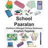 English-Tagalog School/Paaralan Children's Bilingual Picture Dictionary