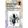 Bronze Age Textiles: Men, Women and Wealth