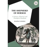 The Shepherd of Hermas: A Literary, Historical, and Theological Handbook