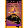 Aramis, or the Love of Technology
