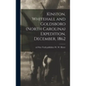 Kinston, Whitehall and Goldsboro (North Carolina) Expedition, December, 1862