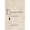 Encounter: A Historical Novel