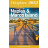 Naples & Marco Island - The Delaplaine 2022 Long Weekend Guide