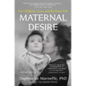 Maternal Desire: On Children, Love, and the Inner Life