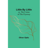 Little By Little; or, The Cruise of the Flyaway