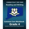 CONNECTICUT TEST PREP Reading and Writing Common Core Workbook Grade 4: Preparation for the Smarter Balanced (SBAC) Assessments