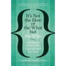 It's Not the How or the What But the Who: Succeed by Surrounding Yourself with the Best