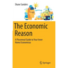 The Economic Reason: A Piecemeal Guide to Your Inner Homo Economicus